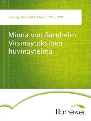 Minna Von Barnhelm: Viisinäytöksinen Huvinäytelmä