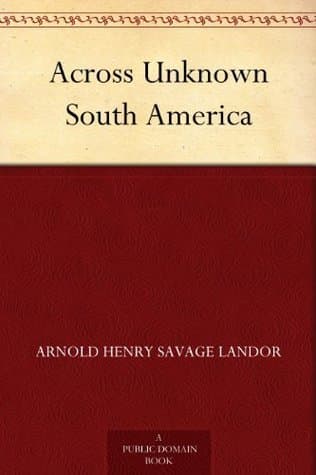 Across Unknown South America