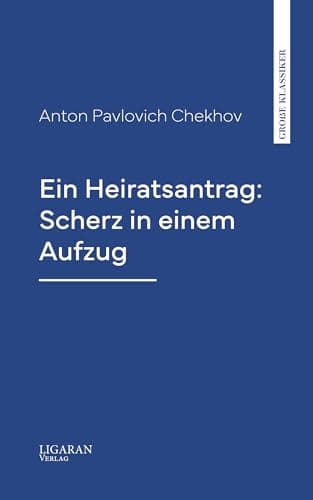 Ein Heiratsantrag: Scherz in Einem Aufzug