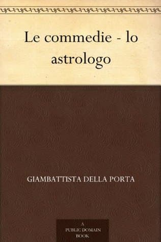 Le Commedie - Lo Astrologo