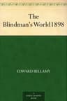 The Blindman's World: 1898