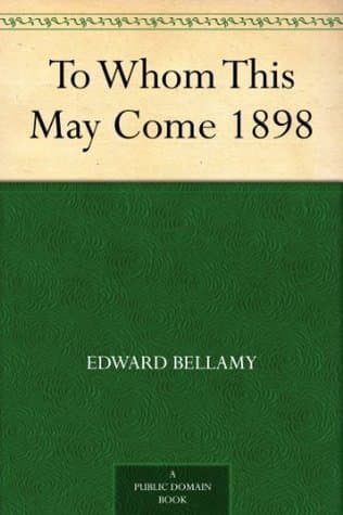 To Whom This May Come: 1898