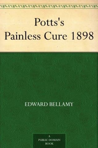 Potts's Painless Cure: 1898