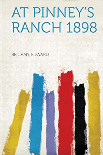 At Pinney's Ranch: 1898