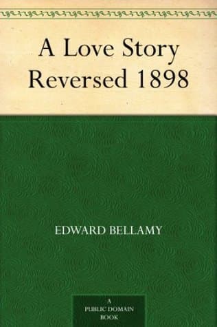 A Love Story Reversed: 1898