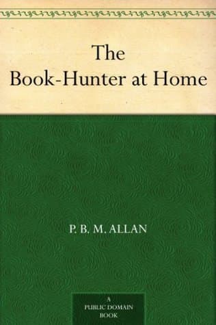 The Book-Hunter at Home