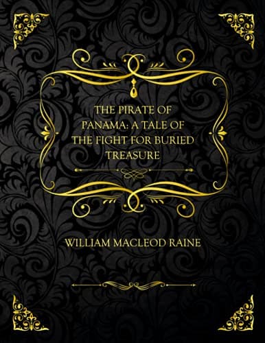 The Pirate of Panama: A Tale of the Fight for Buried Treasure