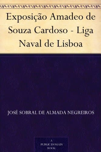 Exposição Amadeo De Souza Cardoso - Liga Naval De Lisboa