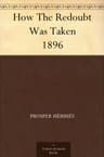How the Redoubt Was Taken: 1896