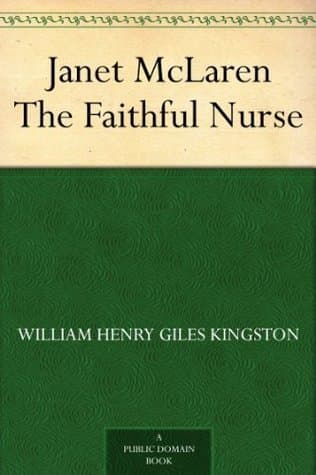 Janet Mclaren, the Faithful Nurse