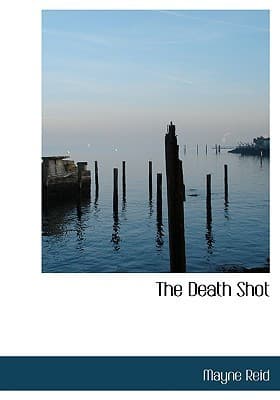 The Death Shot: A Story Retold