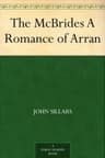 The Mcbrides: A Romance of Arran
