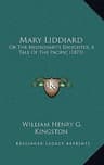 Mary Liddiard; Or, the Missionary's Daughter