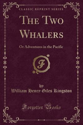 The Two Whalers; Or, Adventures in the Pacific