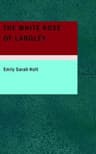The White Rose of Langley: A Story of the Olden Time