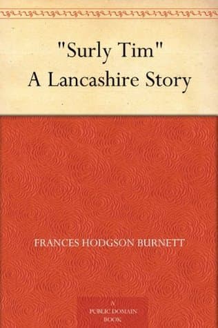 surly Tim": A Lancashire Story