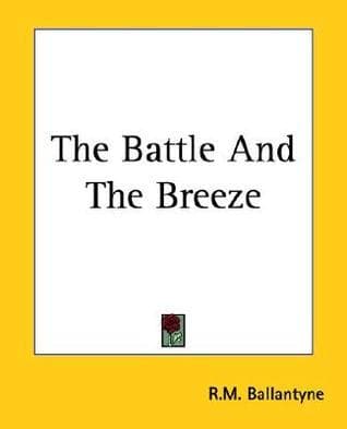 The Battle and the Breeze