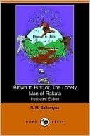 Blown to Bits: The Lonely Man of Rakata, the Malay Archipelago