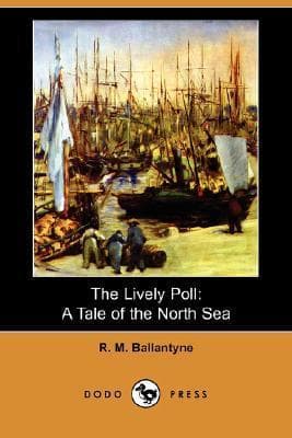 The Lively Poll: A Tale of the North Sea