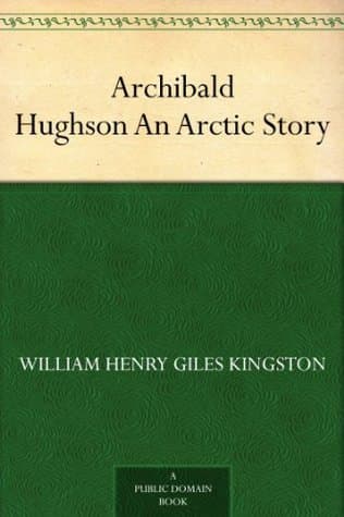 Archibald Hughson: An Arctic Story