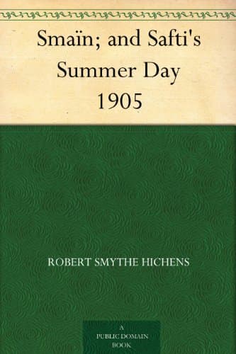Smaïn; and Safti's Summer Day: 1905