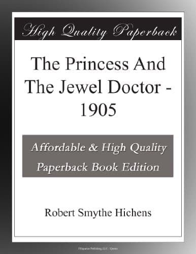 The Princess and the Jewel Doctor: 1905