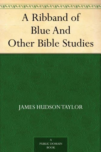 A Ribband of Blue, and Other Bible Studies