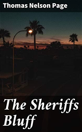 The Sheriffs Bluff: 1908