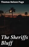The Sheriffs Bluff: 1908