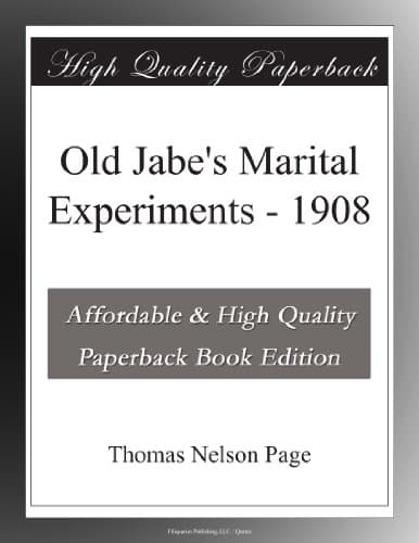 Old Jabe's Marital Experiments: 1908