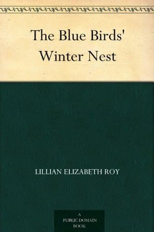 The Blue Birds' Winter Nest