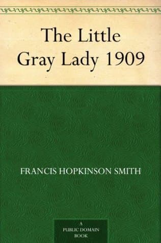 The Little Gray Lady: 1909