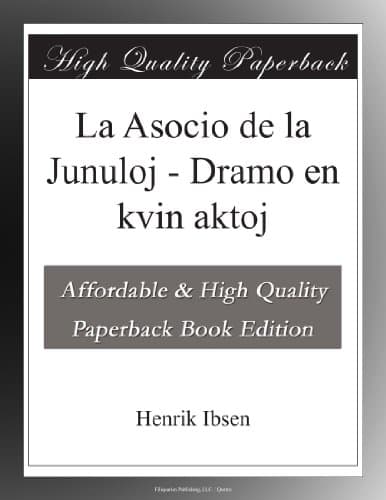 La Asocio De La Junuloj: Dramo En Kvin Aktoj