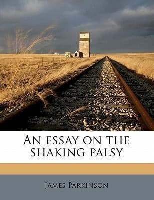 An Essay on the Shaking Palsy