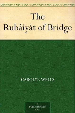 The Rubáiyát of Bridge