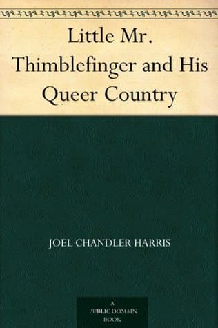 Little Mr. Thimblefinger and His Queer Country