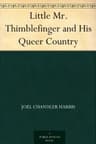 Little Mr. Thimblefinger and His Queer Country