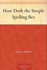 How Doth the Simple Spelling Bee