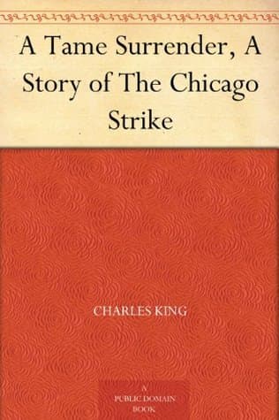 A Tame Surrender, a Story of the Chicago Strike