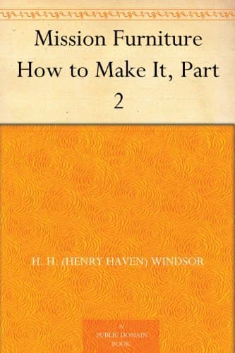 Mission Furniture: How to Make It, Part 2