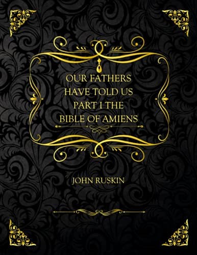 Our Fathers Have Told US: Part I. the Bible of Amiens