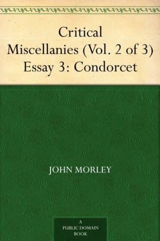 Critical Miscellanies (Vol. 2 of 3), Essay 3: Condorcet