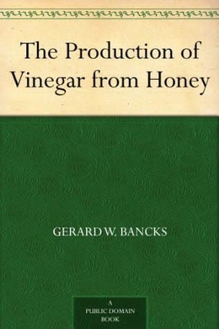 The Production of Vinegar from Honey