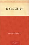 In Case of Fire