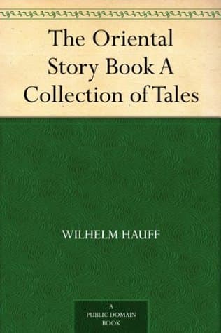 The Oriental Story Book: A Collection of Tales