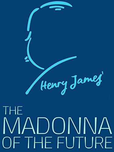 The Madonna of the Future