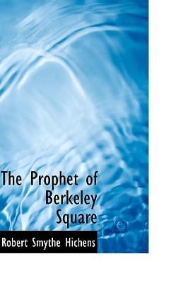 The Prophet of Berkeley Square
