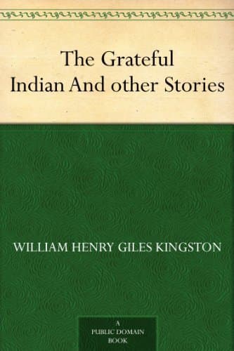 The Grateful Indian, and Other Stories