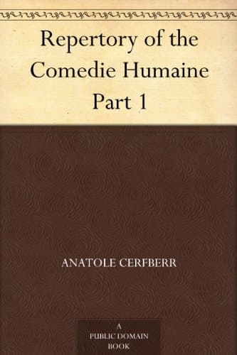 Repertory of the Comedie Humaine, Part 1
