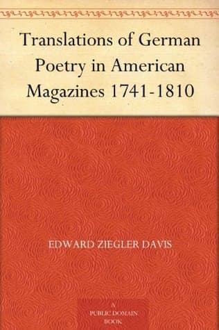 Translations of German Poetry in American Magazines 1741-1810